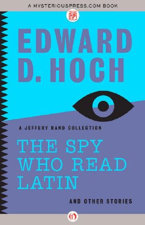 [Jeffery Rand 02] • The Spy Who Read Latin · and Other Stories